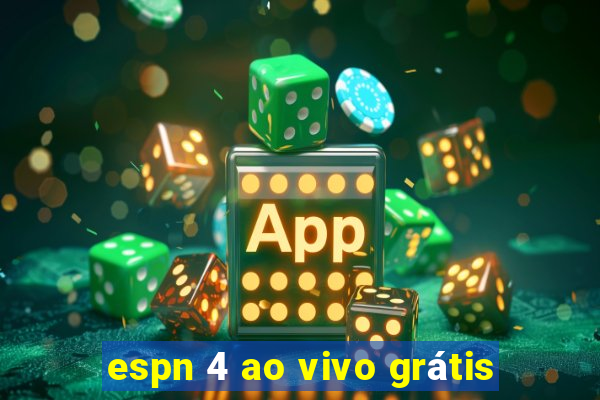 espn 4 ao vivo grátis